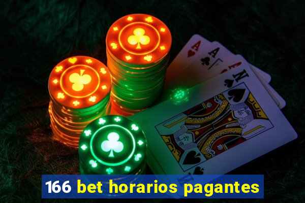 166 bet horarios pagantes